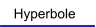 Hyperbole