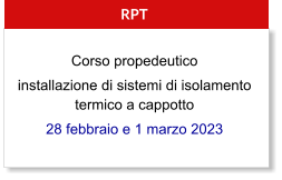 RPT Corso propedeutico installazione di sistemi di isolamento termico a cappotto 28 febbraio e 1 marzo 2023