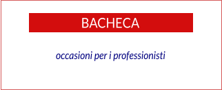 BACHECA occasioni per i professionisti