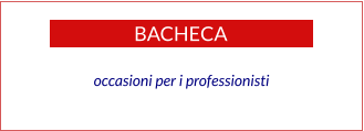 BACHECA occasioni per i professionisti