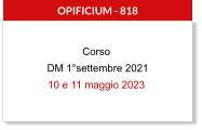 Corso  DM 1°settembre 2021 10 e 11 maggio 2023  OPIFICIUM - 818